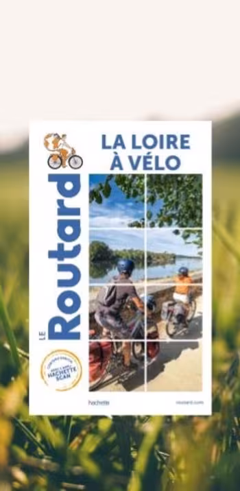 Routard La Loire à Vélo