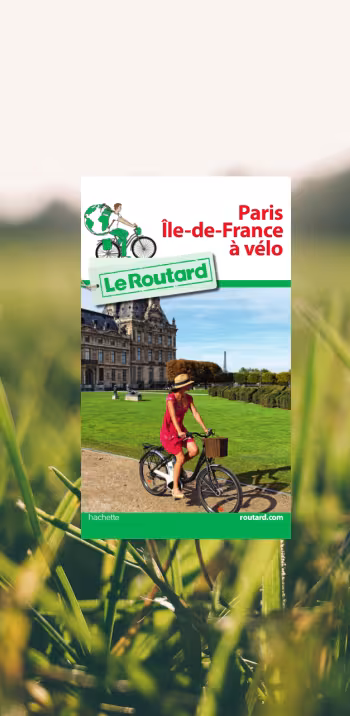 Guide du Routard Ile de France à vélo