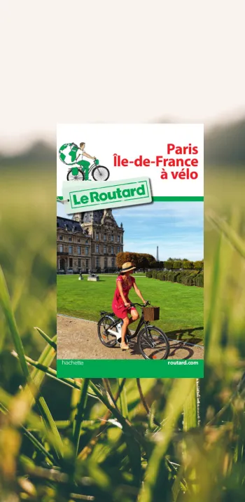Guide du Routard Ile de France à vélo