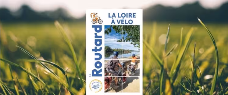 Routard La Loire à Vélo