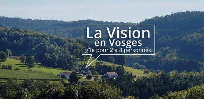 Gîte La Vision en Vosges