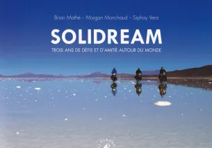 Solidream - Trois ans de défis et d'amitié autour du monde (2014)