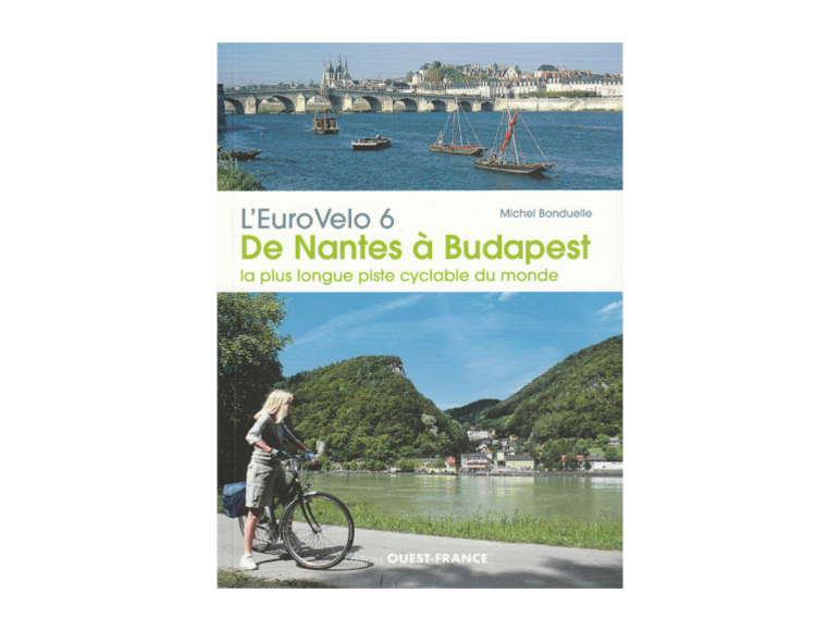 Guide Eurovelo 6 de Nantes à Budapest